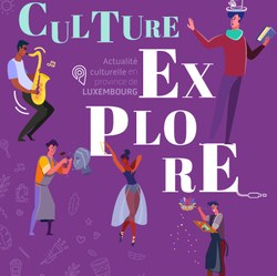 Culture Explore : toute l'actualité culturelle de la province du Luxembourg en un seul endroit !